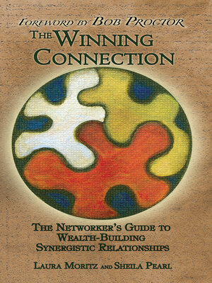 cover image of The Winning Connection: the Networker's Guide to Wealth-Building Synergistic Relationships